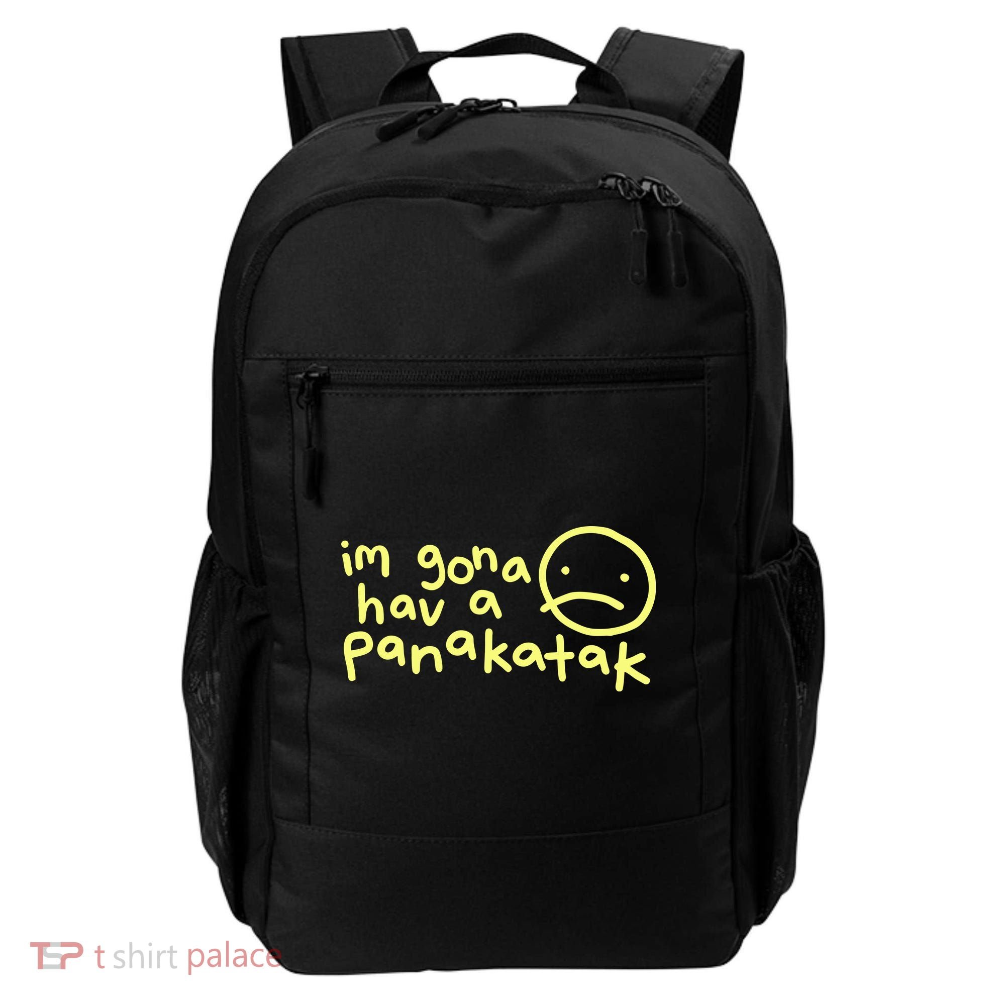 Im Gona Hav A Panakatak Backpack