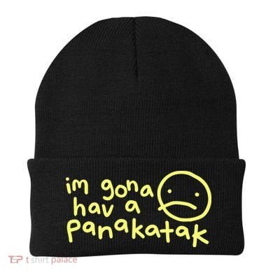 Im Gona Hav A Panakatak Beanie