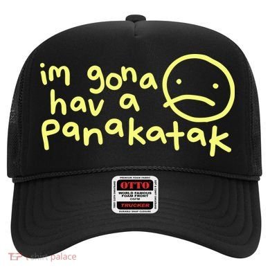 Im Gona Hav A Panakatak Hat