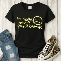 Im Gona Hav A Panakatak Women's T-Shirt thumb 3