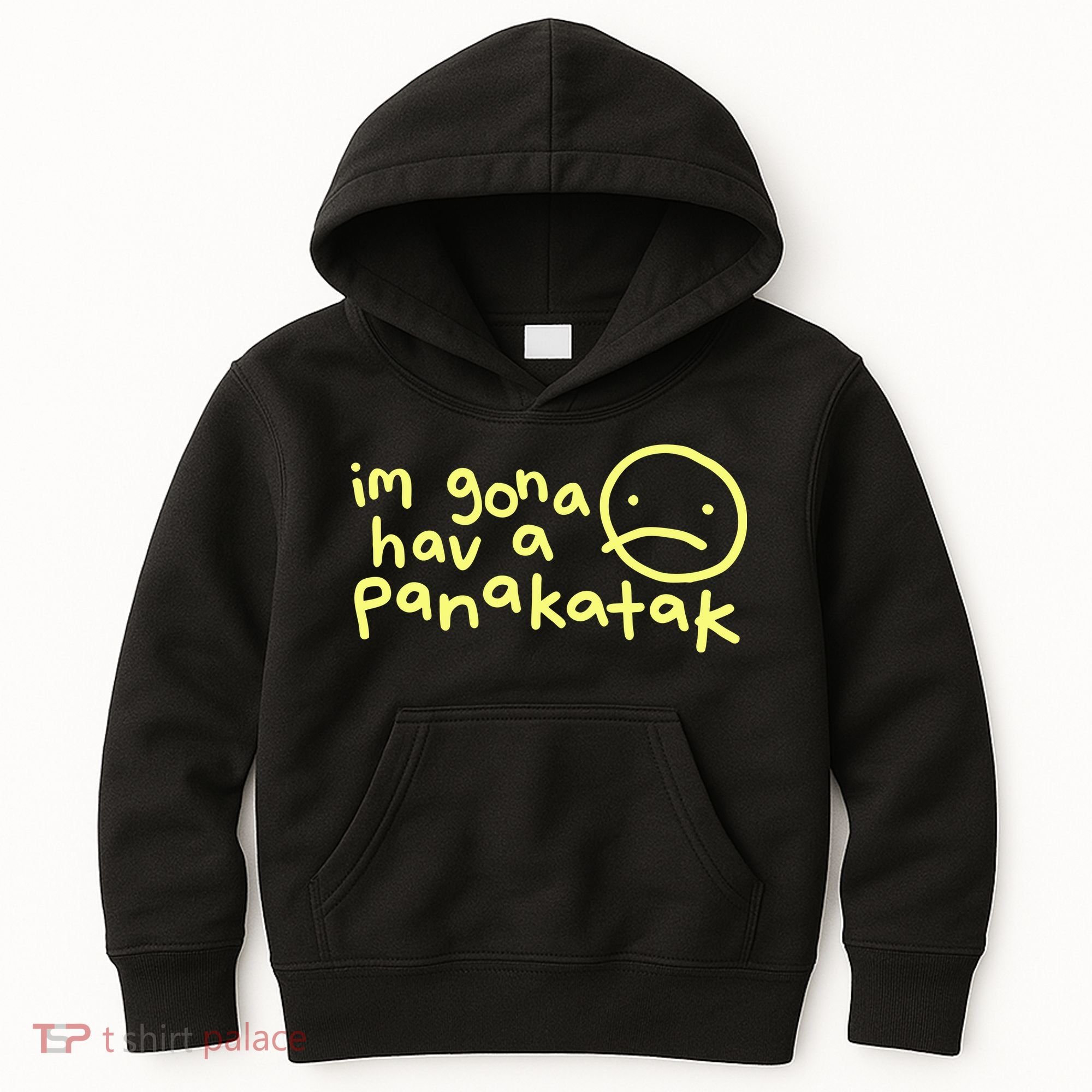Im Gona Hav A Panakatak Kids Hoodie