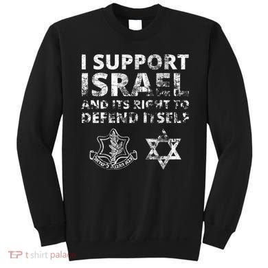 Idf Grunge I Support Israel And Its Right To Defend Itself Sweatshirt