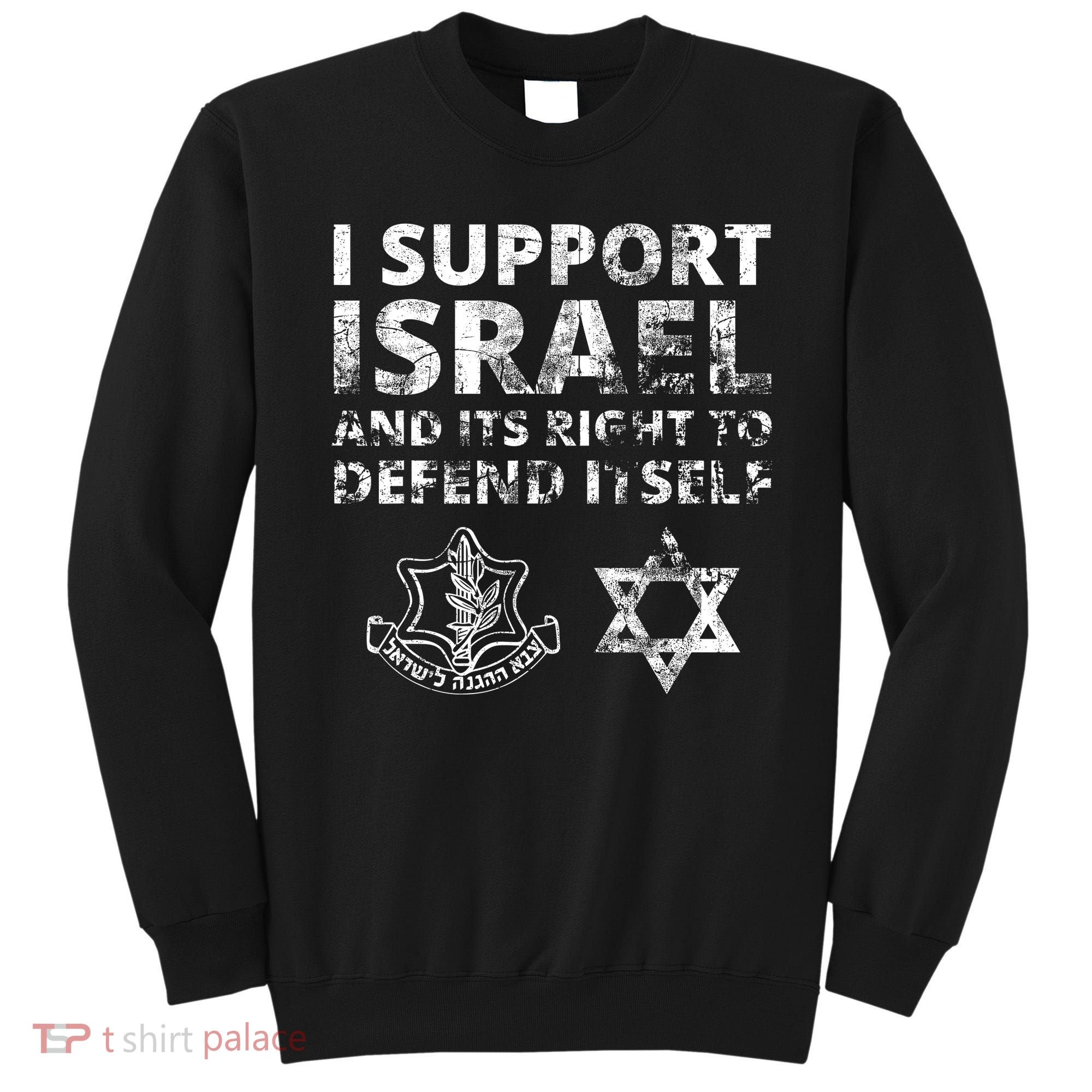 Idf Grunge I Support Israel And Its Right To Defend Itself Sweatshirt