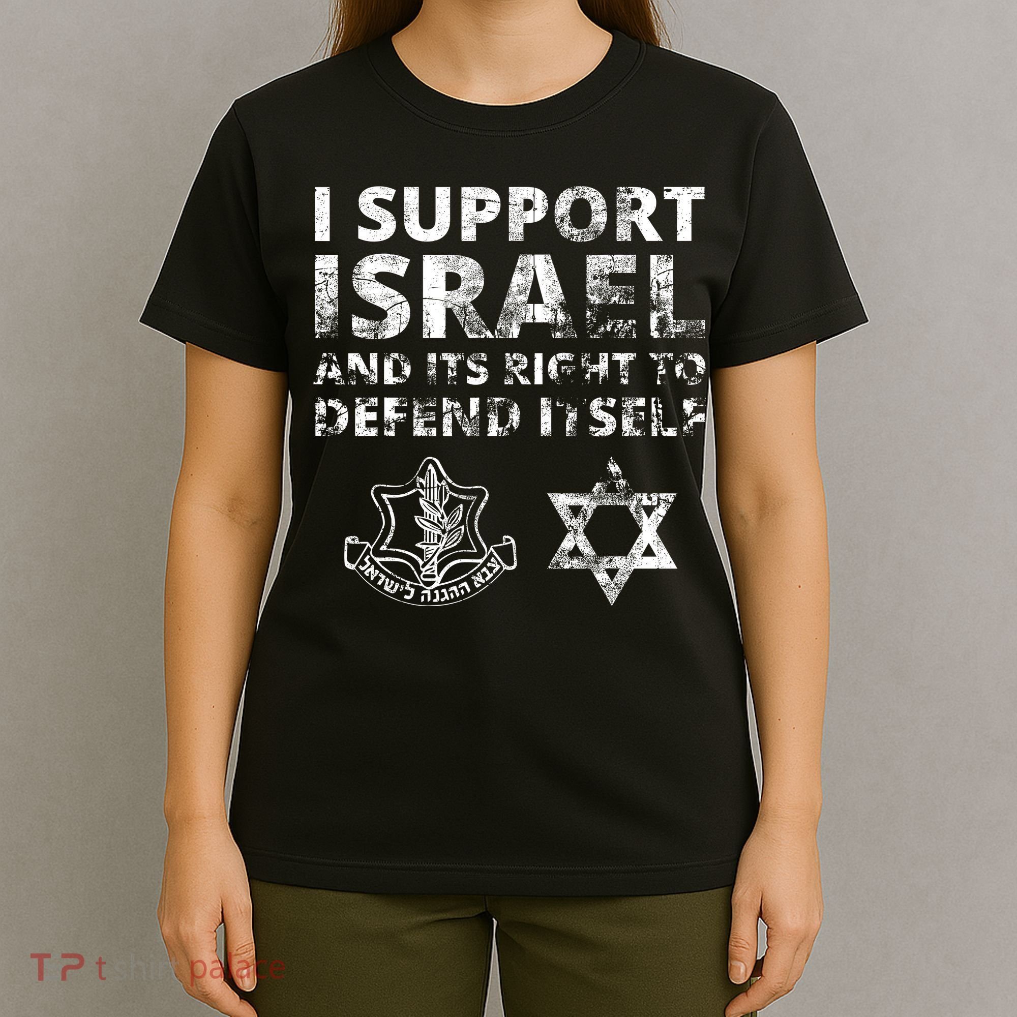 Idf Grunge I Support Israel And Its Right To Defend Itself T-Shirt
