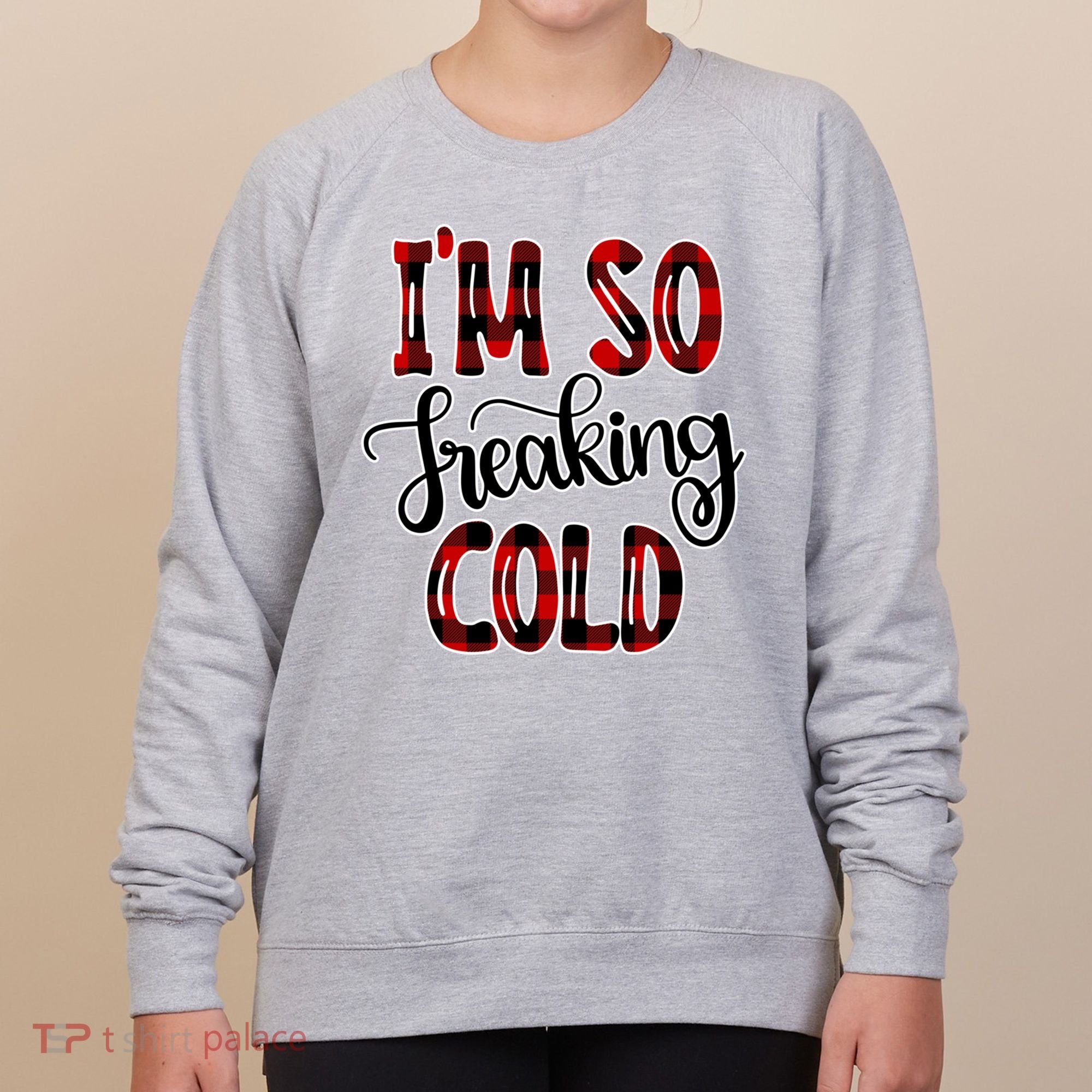 I'mfunny Giftogiftfreakinggiftcold I'm Literally Freezing Red Plaid Xmas Funny G Women's Sweatshirt
