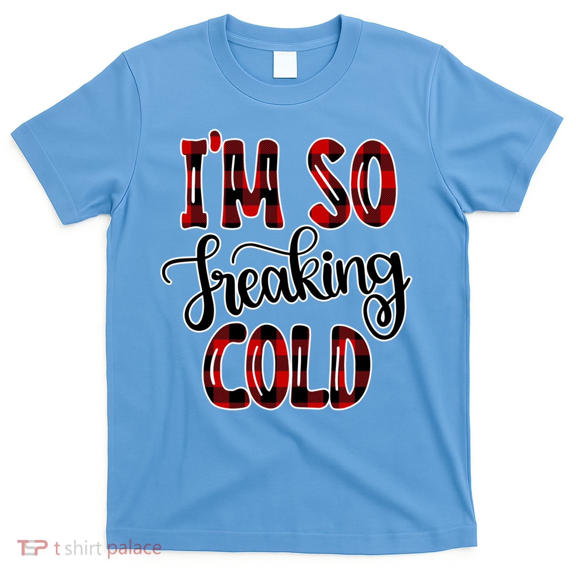 I'mfunny Giftogiftfreakinggiftcold I'm Literally Freezing Red Plaid Xmas Funny G T-Shirt