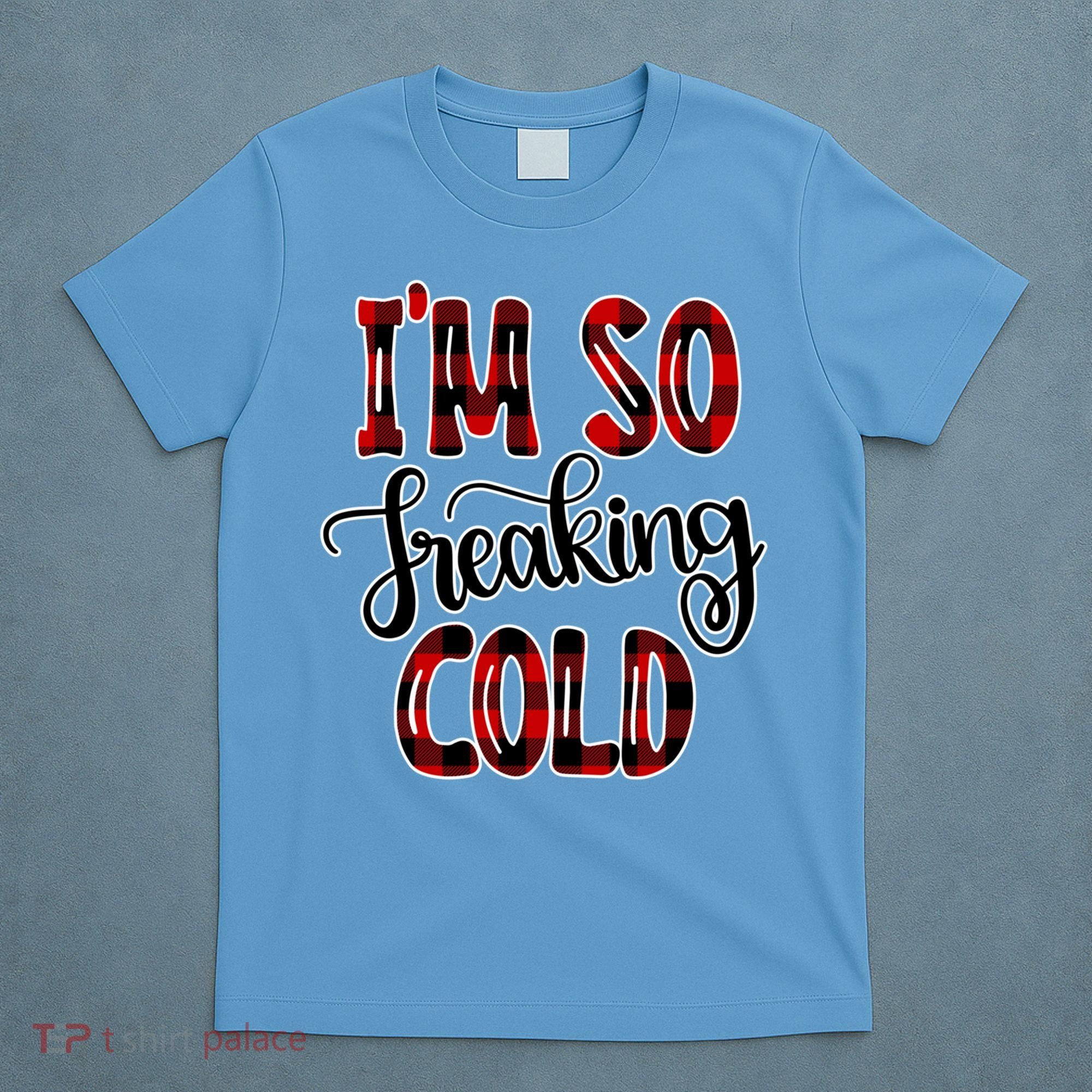 I'mfunny Giftogiftfreakinggiftcold I'm Literally Freezing Red Plaid Xmas Funny G T-Shirt