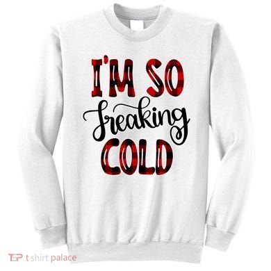 I'mfunny Giftogiftfreakinggiftcold I'm Literally Freezing Red Plaid Xmas Funny G Sweatshirt