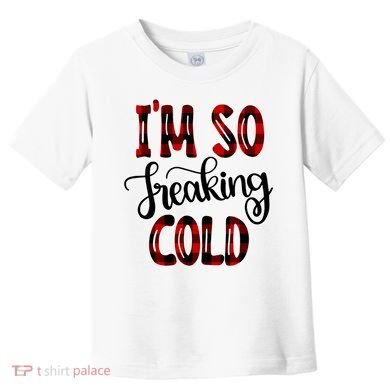 I'mfunny Giftogiftfreakinggiftcold I'm Literally Freezing Red Plaid Xmas Funny G Toddler T-Shirt