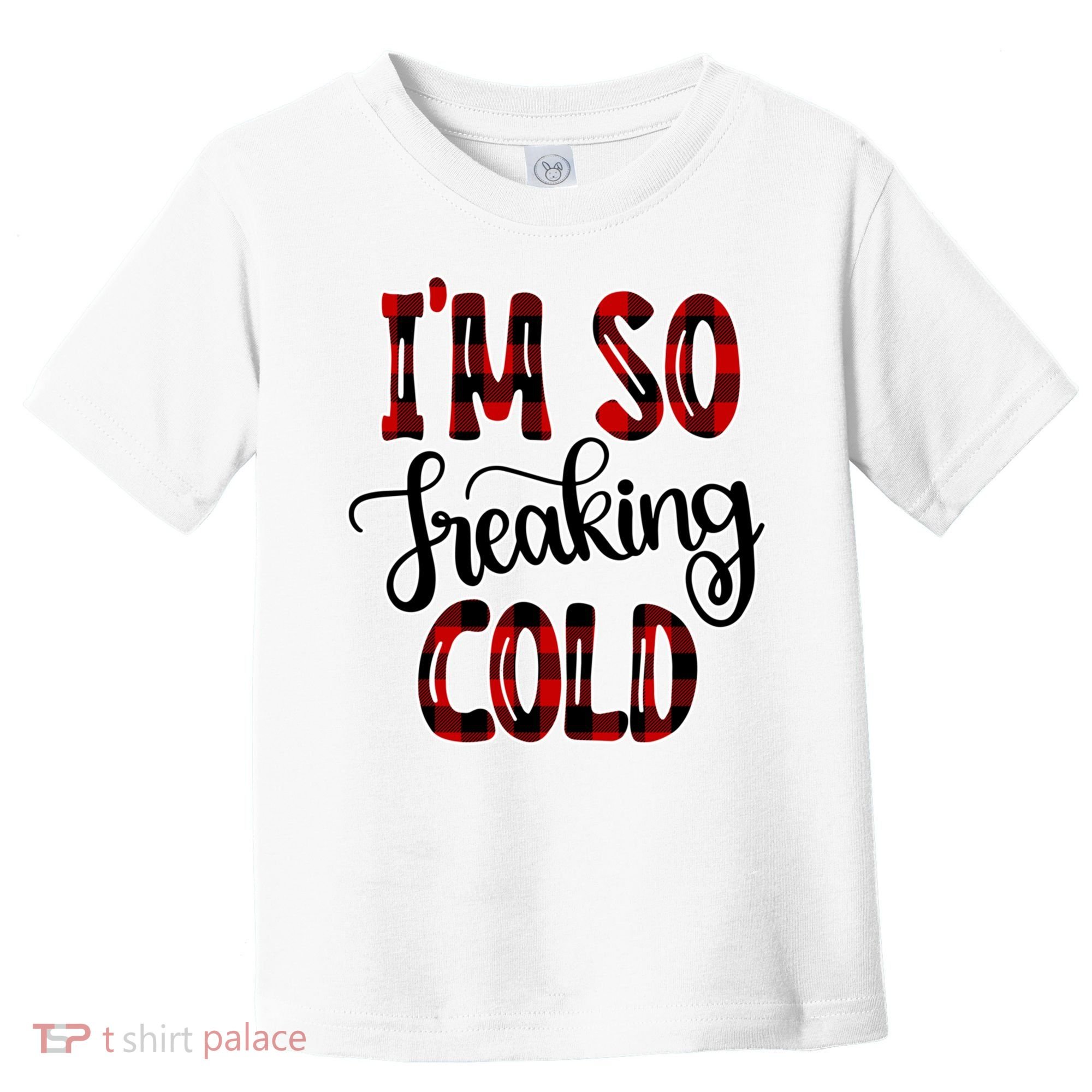 I'mfunny Giftogiftfreakinggiftcold I'm Literally Freezing Red Plaid Xmas Funny G Toddler T-Shirt