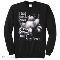 I Get Knocked Down But I Stay Down Funny Raccoon Sweatshirt thumb 0