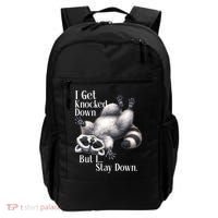 I Get Knocked Down But I Stay Down Funny Raccoon Backpack thumb 0