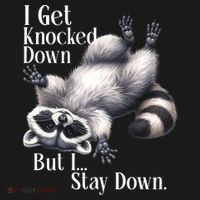 I Get Knocked Down But I Stay Down Funny Raccoon Polo thumb 3