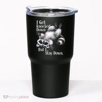 I Get Knocked Down But I Stay Down Funny Raccoon Tumbler thumb 0