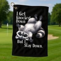 I Get Knocked Down But I Stay Down Funny Raccoon Golf Towel thumb 1