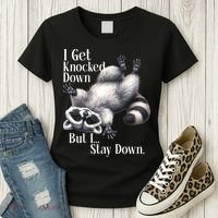 I Get Knocked Down But I Stay Down Funny Raccoon Women's T-Shirt thumb 3