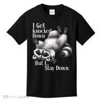 I Get Knocked Down But I Stay Down Funny Raccoon Kids T-Shirt thumb 0