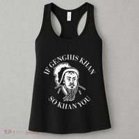 If Genghis Khan So Khan You Funny Motivation Women's Tank Top thumb 3