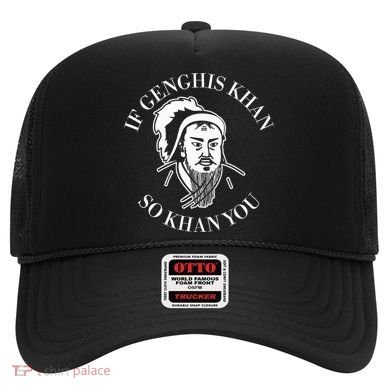 If Genghis Khan So Khan You Funny Motivation Hat