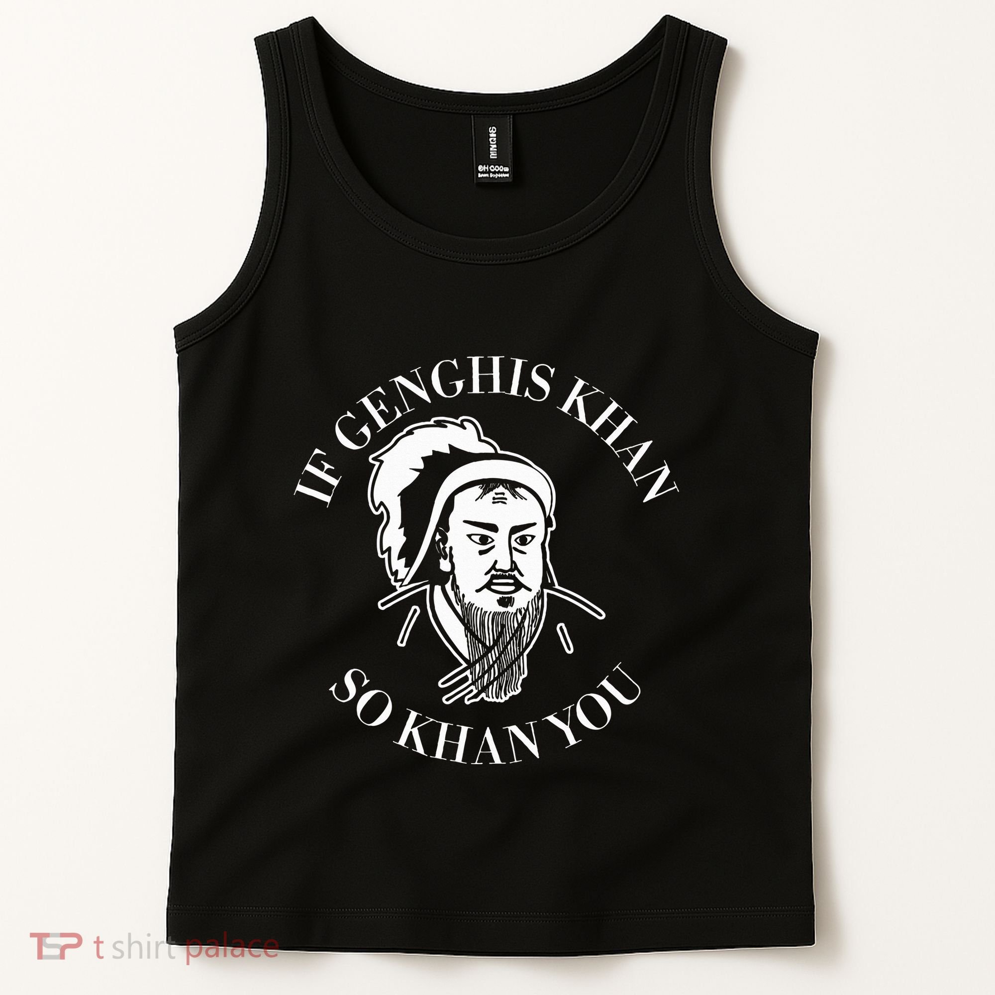 If Genghis Khan So Khan You Funny Motivation Tank Top
