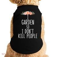 I Garden So I DonT Kill People Doggie Tank thumb 0