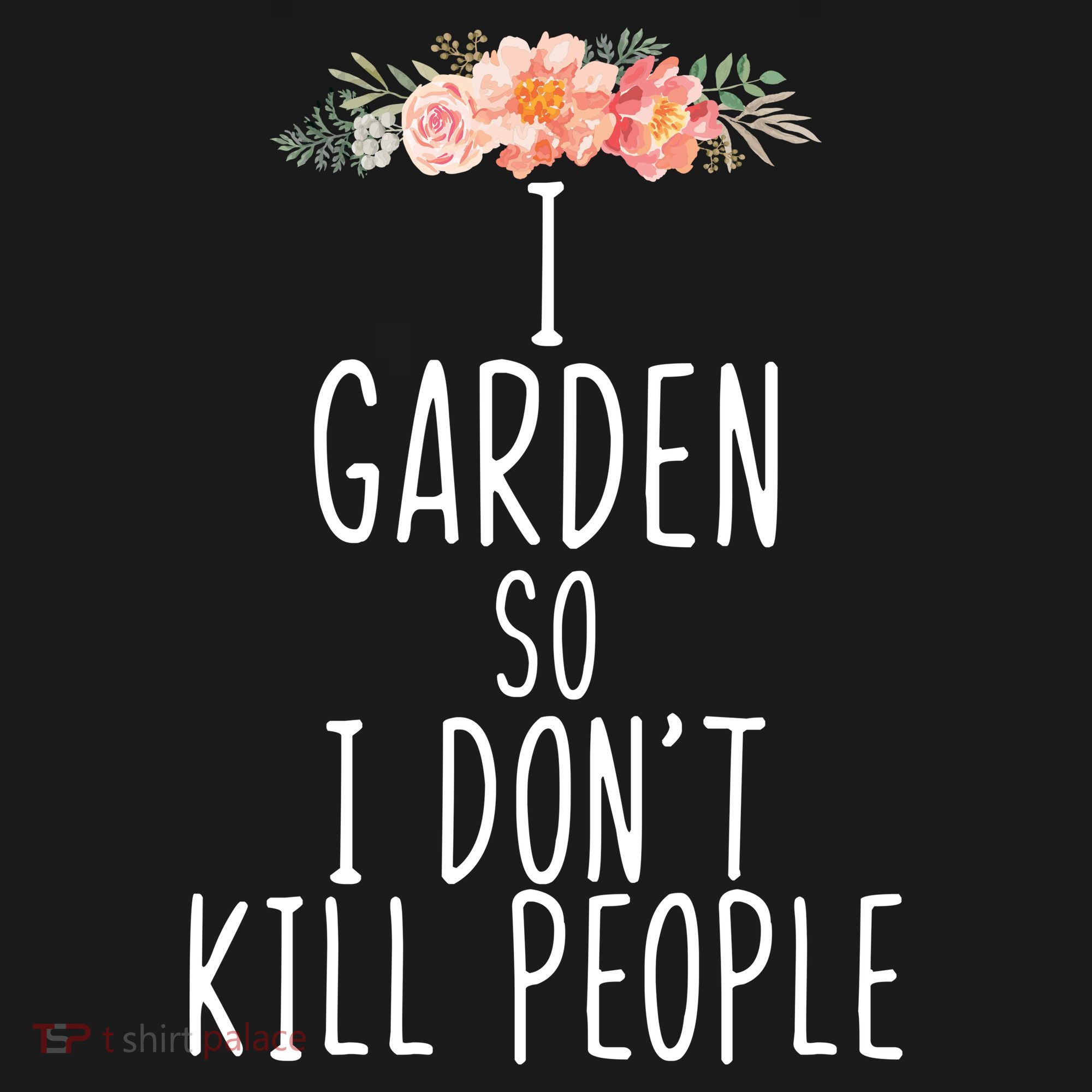 I Garden So I DonT Kill People Backpack
