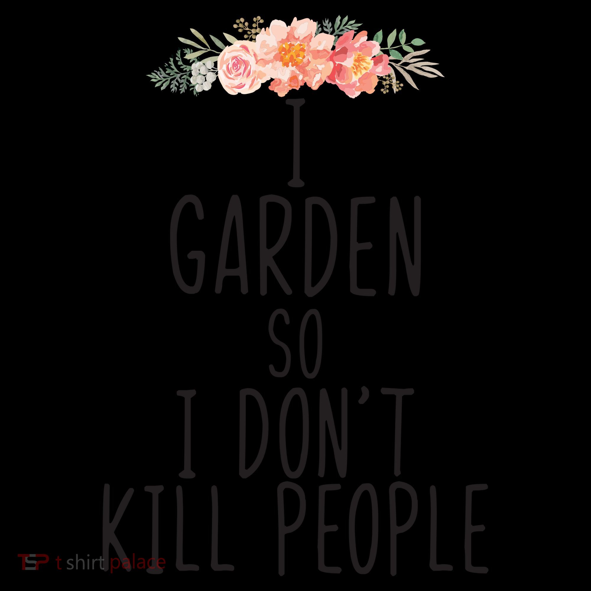 I Garden So I DonT Kill People Coffee Mug