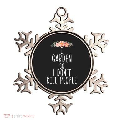 I Garden So I DonT Kill People Ornament