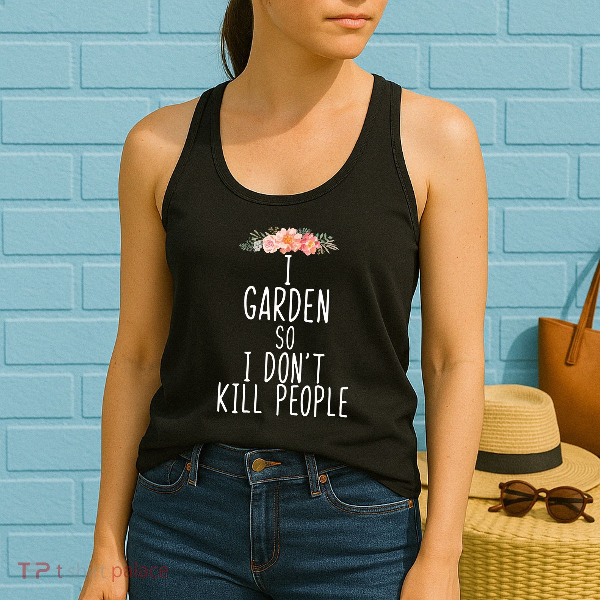 I Garden So I DonT Kill People Women's Tank Top