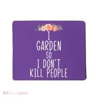 I Garden So I DonT Kill People Mousepad thumb 0