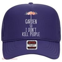 I Garden So I DonT Kill People Hat thumb 0