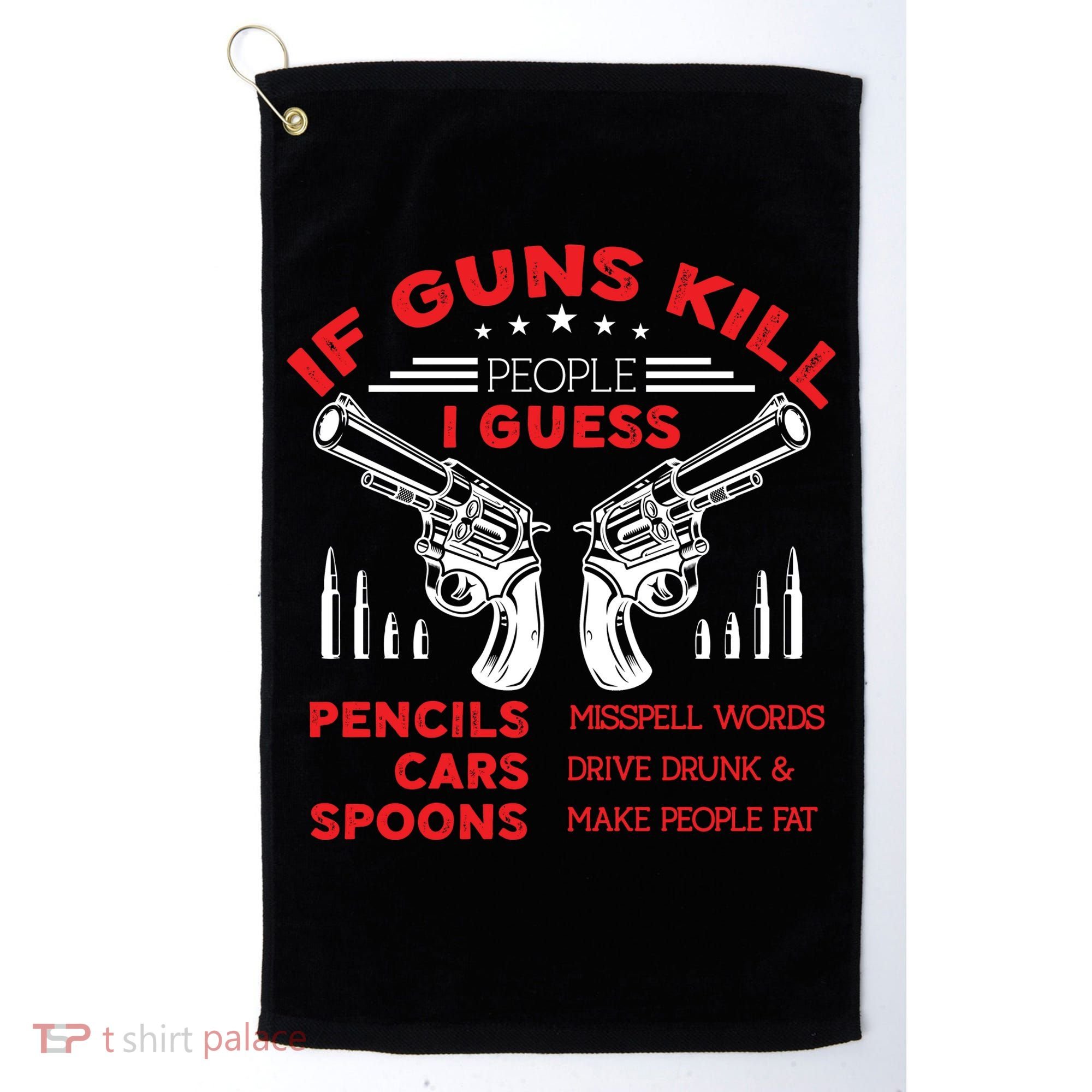 If Guns Kill People Crossed Pistols Golf Towel