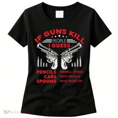 If Guns Kill People Crossed Pistols Women's T-Shirt