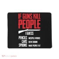 If Guns Kill People I Guess Pencils Misspell Words Cars Mousepad thumb 0