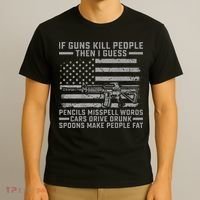If Guns Kill People Gun Owner 2nd Amendment Pro Firearms T-Shirt thumb 3