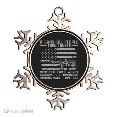 If Guns Kill People Gun Owner 2nd Amendment Pro Firearms Ornament