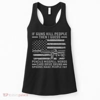 If Guns Kill People Gun Owner 2nd Amendment Pro Firearms Women's Tank Top thumb 0
