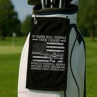If Guns Kill People Gun Owner 2nd Amendment Pro Firearms Golf Towel thumb 2