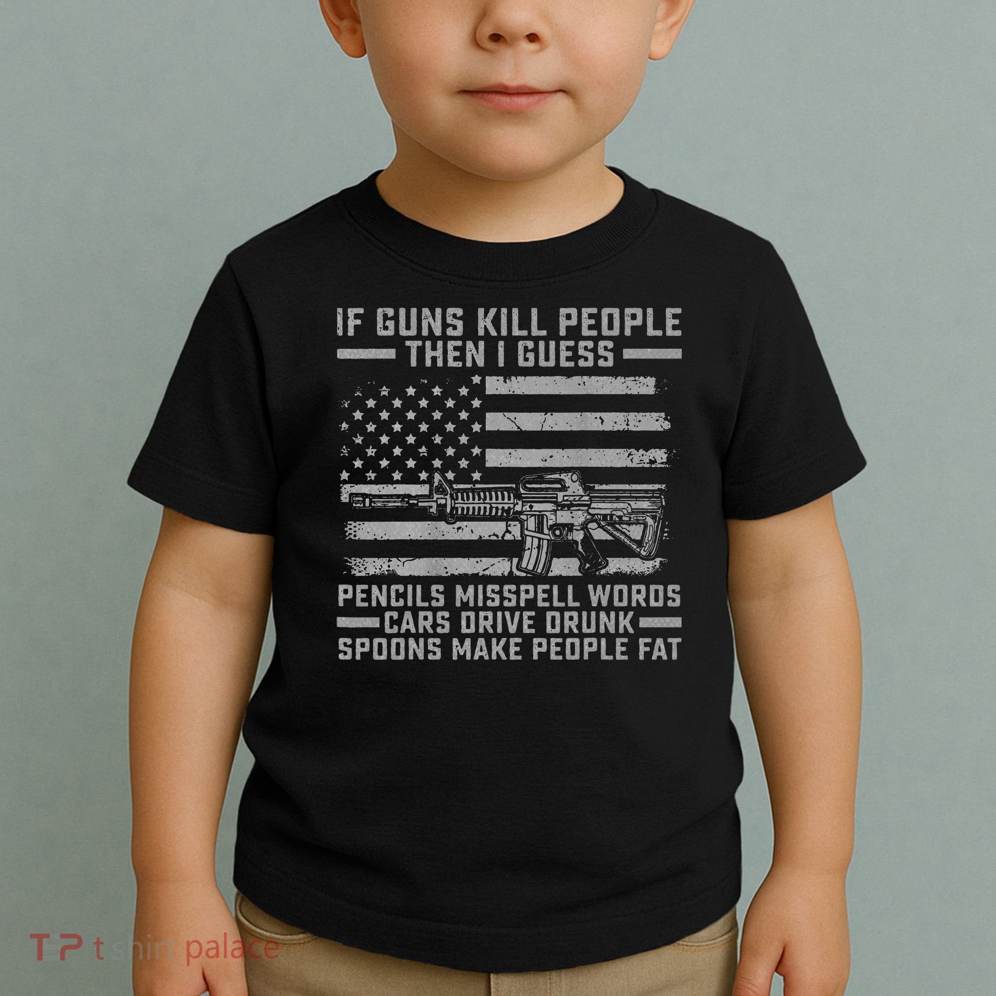 If Guns Kill People Gun Owner 2nd Amendment Pro Firearms Toddler T-Shirt