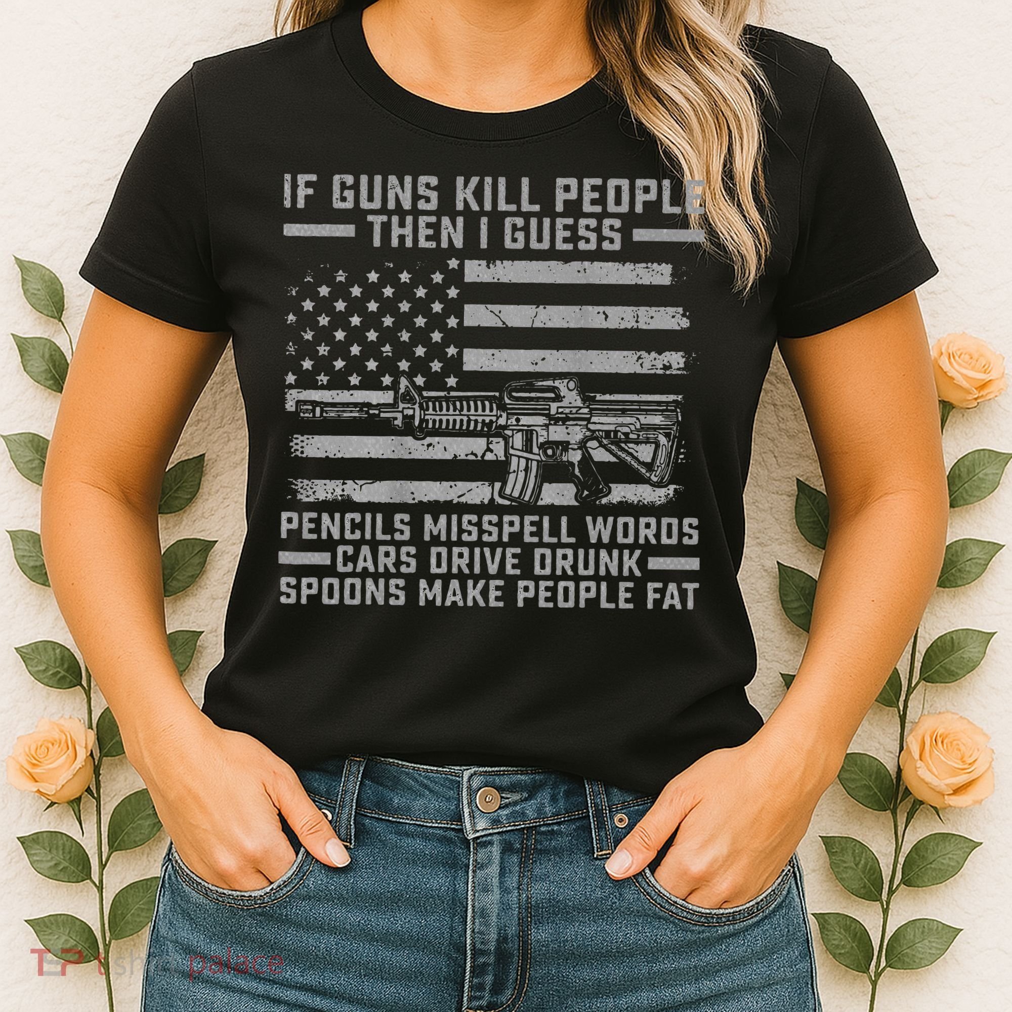If Guns Kill People Gun Owner 2nd Amendment Pro Firearms Women's T-Shirt