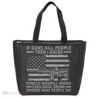 If Guns Kill People Gun Owner 2nd Amendment Pro Firearms Tote Bag thumb 0