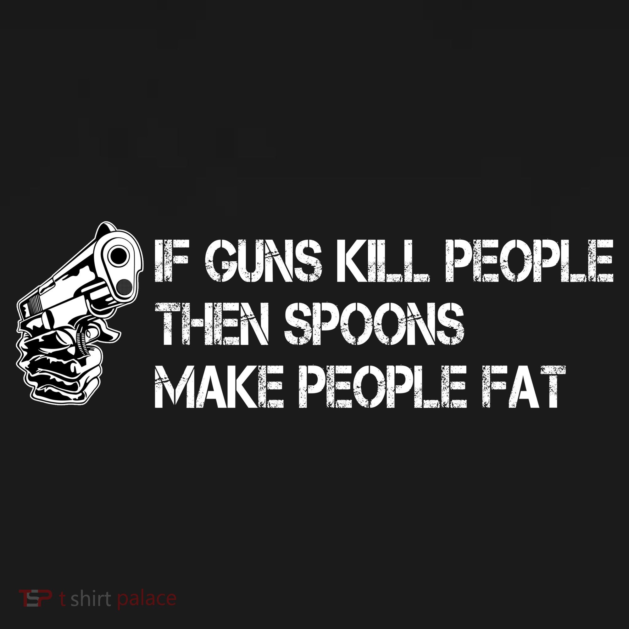 If Guns Kill People Then Spoons Make People Fat Funny Women's Tank Top