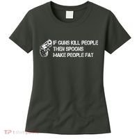 If Guns Kill People Then Spoons Make People Fat Funny Women's T-Shirt thumb 0