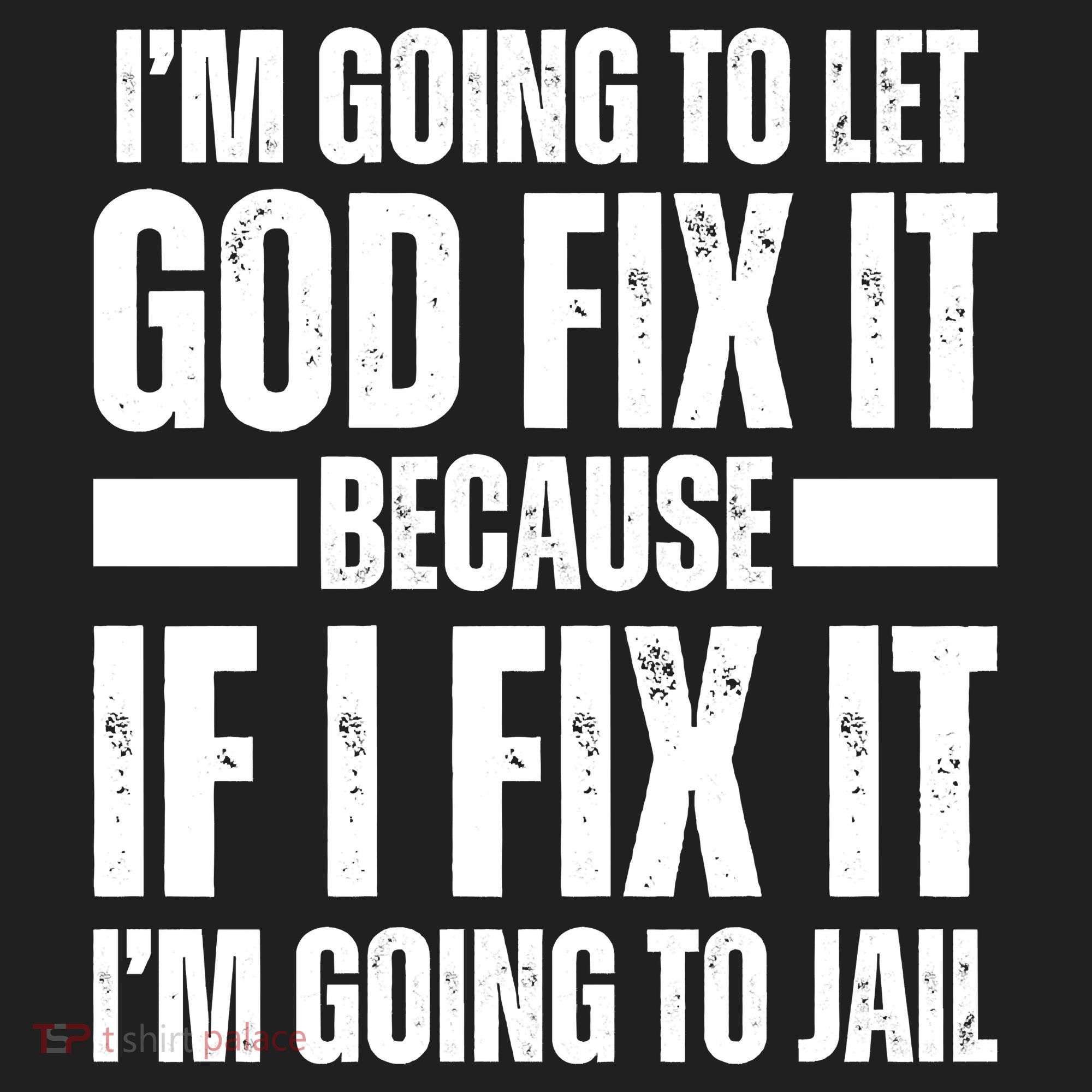 Im Gonna Let God Fix It Because If I Fix It Im Going To Jail Golf Towel