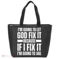 Im Gonna Let God Fix It Because If I Fix It Im Going To Jail Tote Bag thumb 0