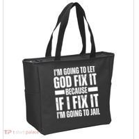 Im Gonna Let God Fix It Because If I Fix It Im Going To Jail Tote Bag thumb 2