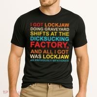 I Got Lockjaw Doing Graveyard Shifts At The Dicksucking Cooling Performance Crew T-Shirt thumb 2