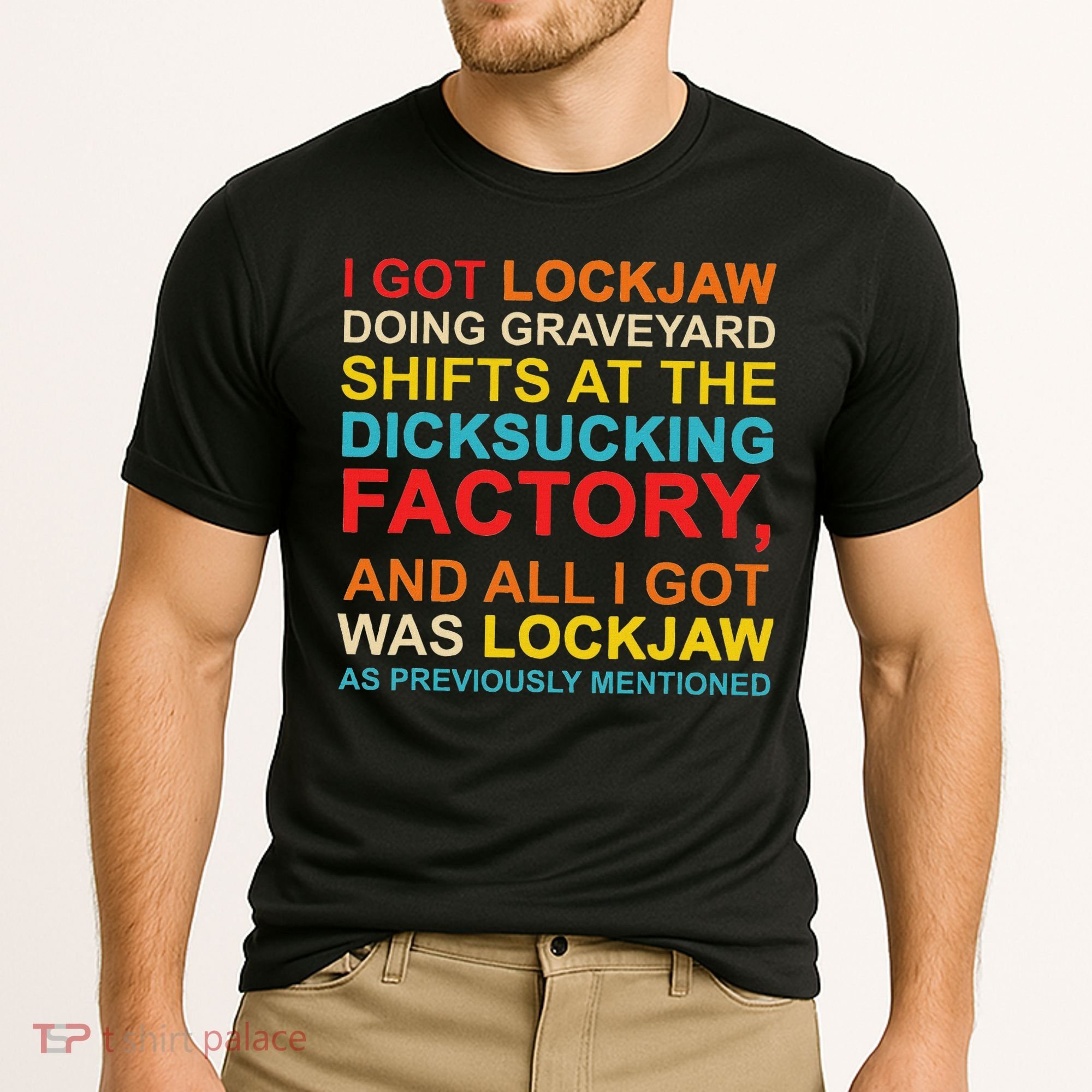 I Got Lockjaw Doing Graveyard Shifts At The Dicksucking Cooling Performance Crew T-Shirt