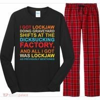 I Got Lockjaw Doing Graveyard Shifts At The Dicksucking Long Sleeve Pajama Set thumb 0