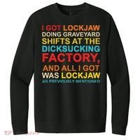 I Got Lockjaw Doing Graveyard Shifts At The Dicksucking V.I.T. Fleece Crew Sweatshirt thumb 0